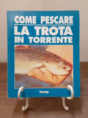 Come pescare trota in - la,